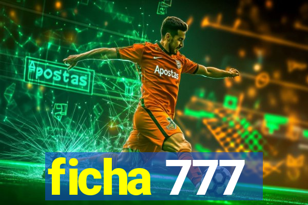 ficha 777